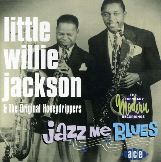 Jazz Me Blues - Jackson Little Willie - Musikk - Ace - 0029667174923 - 30. mai 2000