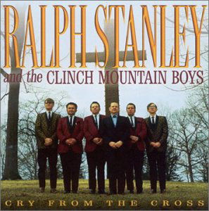 Cry From The Cross - Ralph Stanley - Música - REBEL - 0032511149923 - 30 de junio de 1990