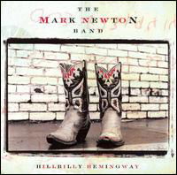 Hillbilly Hemingway - Mark Newton - Music - REBEL - 0032511181923 - November 7, 2006