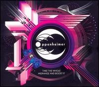 Cover for Oppenheimer · Take the Whole Midrange &amp; Boost It (CD) (2008)