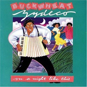 Cover for Buckwheat Zydeco · Buckwheat Zydeco - On A Night Like This (CD) (2006)