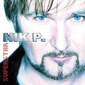 Superstar - Nik P. - Music - KOCH - 0044003858923 - February 12, 2004