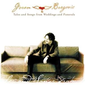 Cover for Goran Bregovic · Tales and Songs from Weddings and Funerals (CD) (2002)