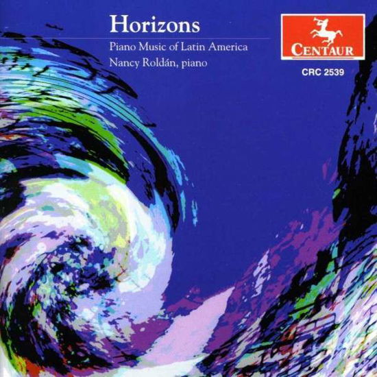 Horizons: Piano Music of Latin America / Various - Horizons: Piano Music of Latin America / Various - Música - Centaur - 0044747253923 - 27 de noviembre de 2001
