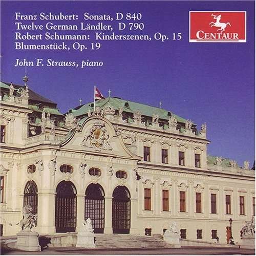 Kinderszenen - Schumann / Strauss,john F. - Musikk - Centaur - 0044747282923 - 27. mars 2007