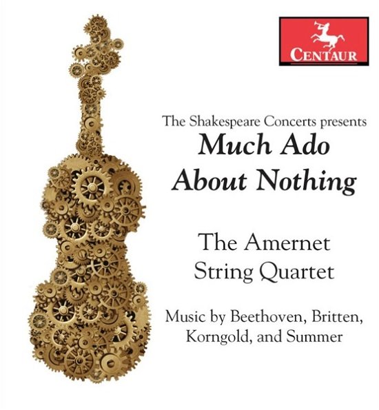Beethoven: Much Ado About Nothing - Amernet String Quartet & Brian Powell - Music - CENTAUR - 0044747349923 - November 2, 2018