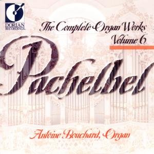 Cover for Pachelbel / Bouchard · Complete Organ Works 6 (CD) (1999)