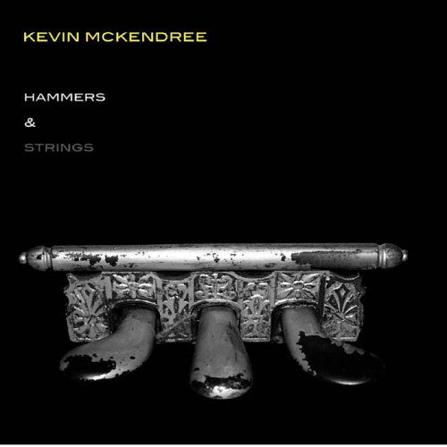 Hammers & Strings - Kevin Mckendree - Muzyka - Powerhouse Records - 0061432402923 - 31 maja 2005