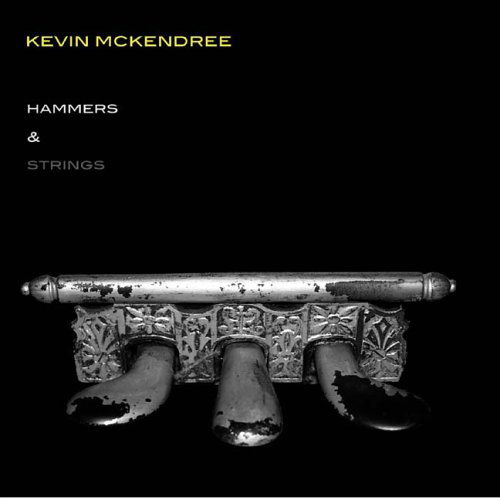 Hammers & Strings - Kevin Mckendree - Musik - Powerhouse Records - 0061432402923 - 31. maj 2005