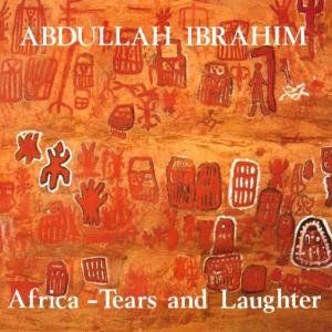 Africa Tears & Laugh - Abdullah Ibrahim - Musik - SUN - 0063757303923 - 13. april 2004