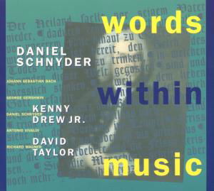 Cover for Daniel Schnyder · Words Within Music (CD) (2000)