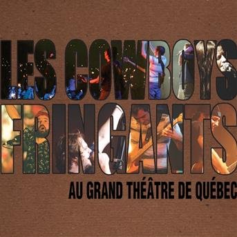 Cover for Les Cowboys Fringants · Au Grand Theatre De Quebec (CD) (2018)