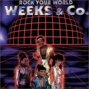 Cover for Weeks &amp; Company · Rock Your World (CD) (1990)