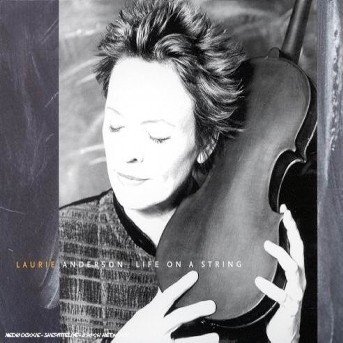 Life On A String - Anderson Laurie - Music - WARNER - 0075597953923 - August 20, 2001