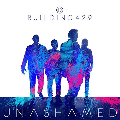 Cover for Building 429 · Building 429-unashamed (CD) (2015)