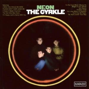 Cover for The Cyrkle · Neon - Expanded Edition (CD) [Expanded edition] (2016)