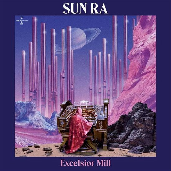 Excelsior Mill - Sun Ra - Musiikki - MODERN HARMONIC - 0090771826923 - perjantai 24. toukokuuta 2024