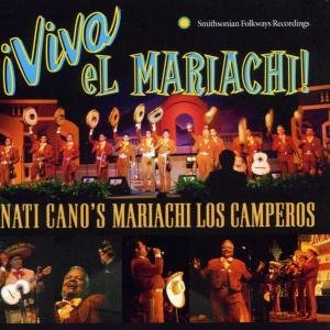 Viva El Mariachi - Nati Cano's Mariachi Los - Muziek - SMITHSONIAN FOLKWAYS - 0093074045923 - 29 juli 2010