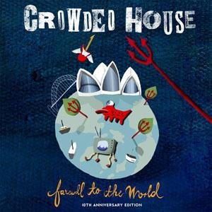 Cover for Crowded House · Farewell To The World / 10th Anniversary Edition (CD) [Live edition] (2017)
