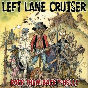 Cover for Left Lane Cruiser · Rock Them Back To Hell! (CD) [Digipak] (2013)