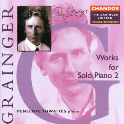 Cover for Penelope Thwaites · Grainger: Opere Per Piano (2) Vol.17 (CD) (2002)