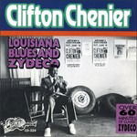 Louisiana Blues & Zydeco - Clifton Chenier - Musiikki -  - 0096297032923 - keskiviikko 1. joulukuuta 1993