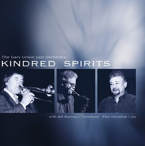 Kindred Spirits - With Bill Watrous Gary Urwin Jazz Orchestra - Musiikki - SUMMIT RECORDS - 0099402448923 - maanantai 9. helmikuuta 2015