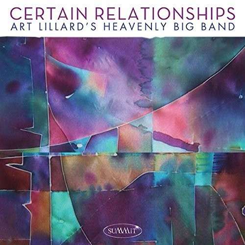 Cover for Art Lillards Heavenly Big · Certain Relationships (CD) (2015)