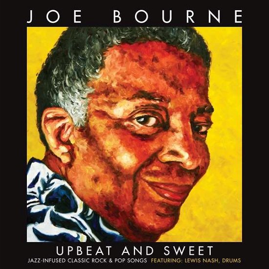 Cover for Joe Bourne · Upbeat &amp; Sweet: Jazz Infused Classic Rock &amp; Pop (CD) (2017)