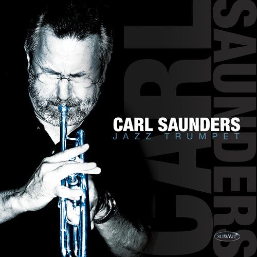 Cover for Carl Saunders · Carl Saunders, Jazz Trumpet (CD) (2020)