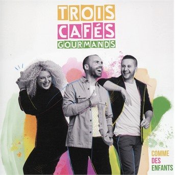 Cover for Trois Cafes Gourmands · Comme Des Enfants (CD) (2020)