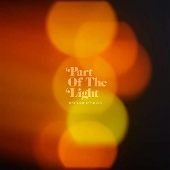 Cover for Ray Lamontagne · Part Of The Light (CD) [Digipak] (2018)