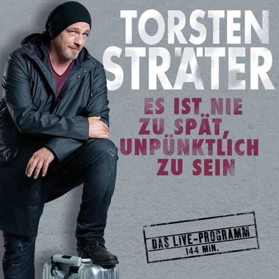 Es Ist Nie Zu Spät,unpünktlich Zu Sein - Torsten Sträter - Muzyka -  - 0190759777923 - 22 listopada 2019