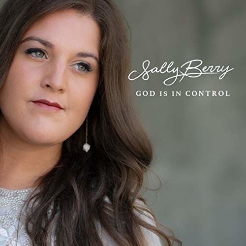 God is in Control - Sally Berry - Musik - BLUEGRASS - 0192641063923 - 18. Januar 2019