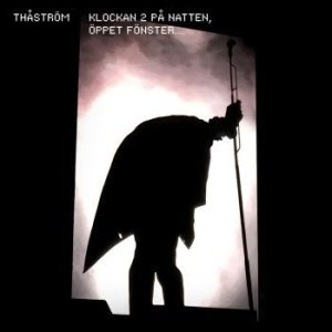 Thåström · Klockan 2 på natten, öppet fönster (CD) (2020)