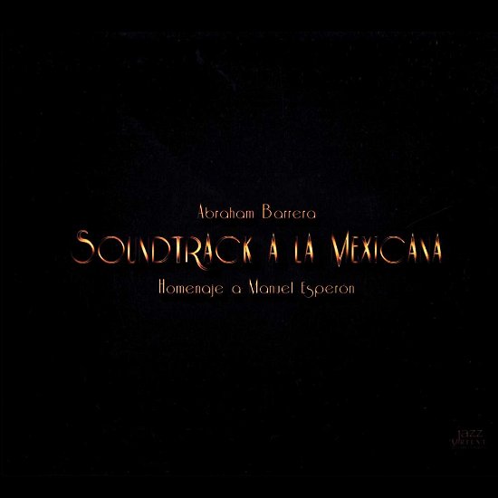 Cover for Esperon,manuel / Barrera,abraham · Soundtrack a La Mexicana (CD) (2019)