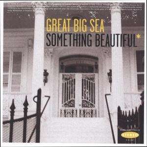 Cover for Great Big Sea · Something Beautiful (CD) (2006)