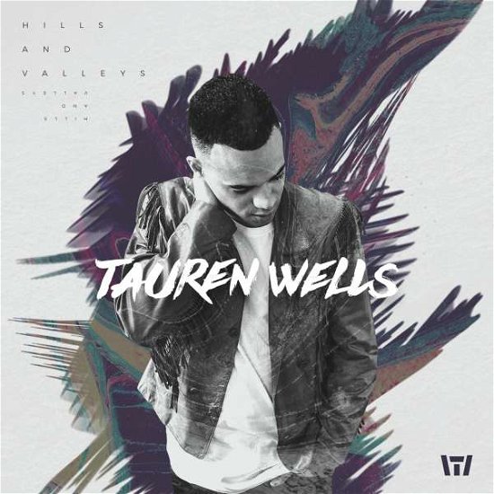 Cover for Tauren Wells · Hills and Valleys (CD) (2019)