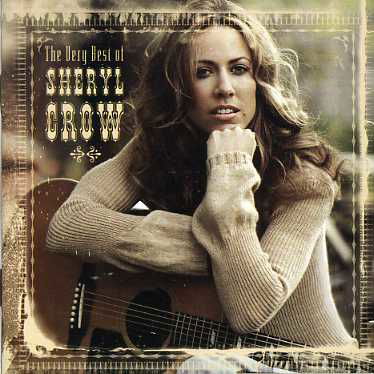 Cover for Sheryl Crow · Sheryl Crow - The Very Best Of Sheryl Crow (CD) (2010)