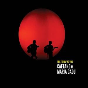 Cover for Veloso Caetano &amp; Maria G · Caetano Veloso / Maria Gadu - Multishow Caetano &amp; Gadu (CD) (2012)