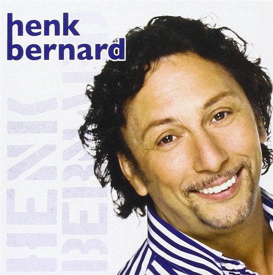 Henk Bernard - Henk Bernard - Muziek - NRGY MUSIC - 0602537997923 - 21 augustus 2014