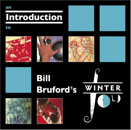 Introduction to Winter - Bill Bruford - Musiikki - BLUEPRINT - 0604388661923 - maanantai 30. huhtikuuta 2007