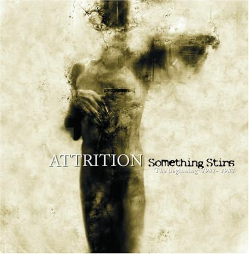 Cover for Attrition · Something Stirs: the Beginning 1981-83 (CD) (2006)
