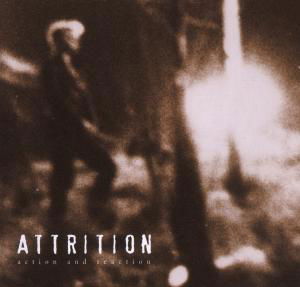 Action & Reaction - Attrition - Musiikki - TWO GODS - 0604388690923 - tiistai 31. lokakuuta 2006