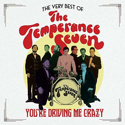 Very Best of the Temperance Seven: You're Driving - Temperance Seven - Música - Jasmine - 0604988263923 - 17 de fevereiro de 2017