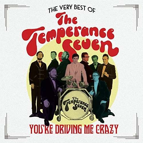 Temperance Seven · Very Best of the Temperance Seven: You're Driving (CD) (2017)