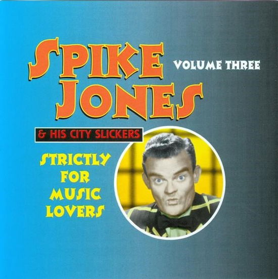 Cover for Jones Spike &amp; His City Slickers · Strictly for Music Lovers, Vol. 3 (CD) (2023)