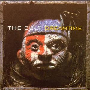 Cover for The Cult · Dreamtime (CD) (1999)