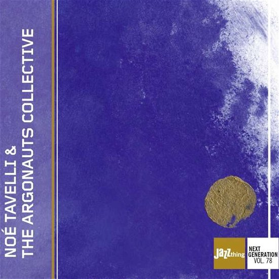 Cover for Tavelli, Noe &amp; The Argonauts Collective · Noe Tavelli &amp; The Argonauts Collective (CD) [Digipak] (2019)