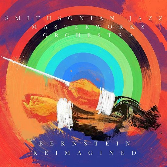 Cover for Smithsonian Jazz Masterworks Orchestra · Smithsonian Jazz Masterworks Orchestra - Bernstein Reimagined (CD) (2021)
